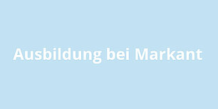 Ausbildung bei Markant